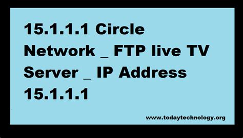 15.1.1.1 circle network ftp.